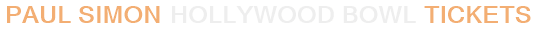Paul Simon Hollywood Bowl Tickets